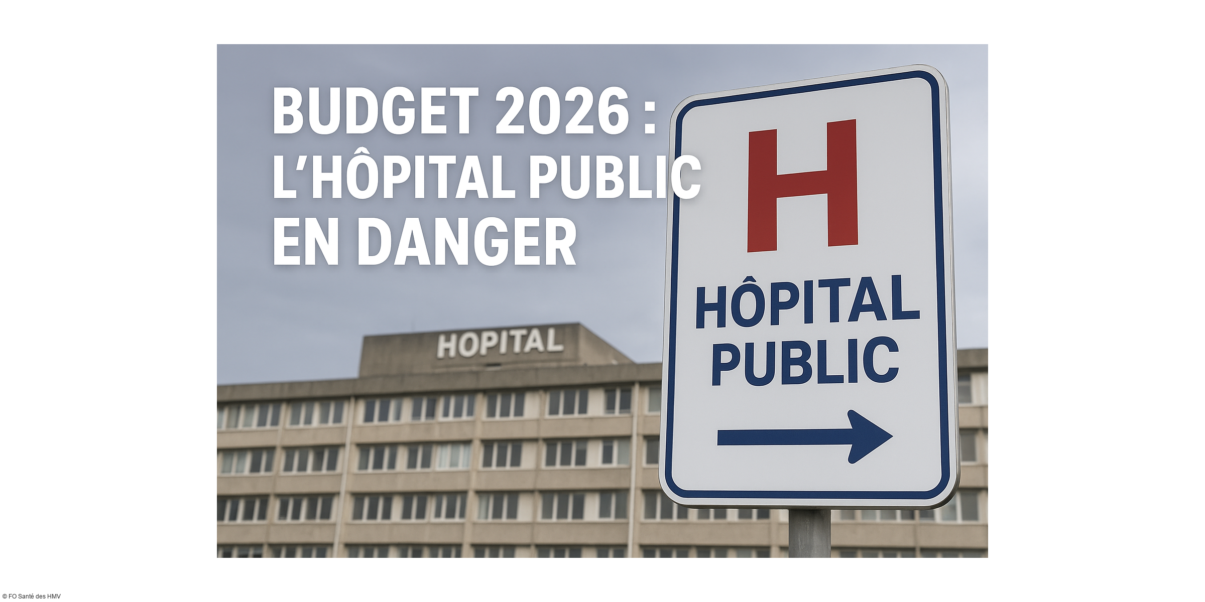 Hôpital public : pourquoi le budget 2026 menace l'accès aux soins et les conditions de travail