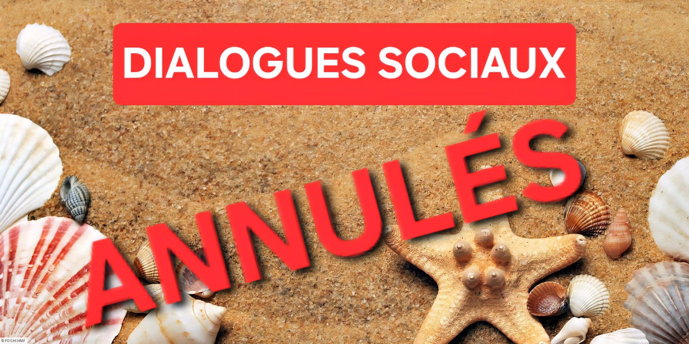 Dialogues sociaux de juillet et août annulés !
