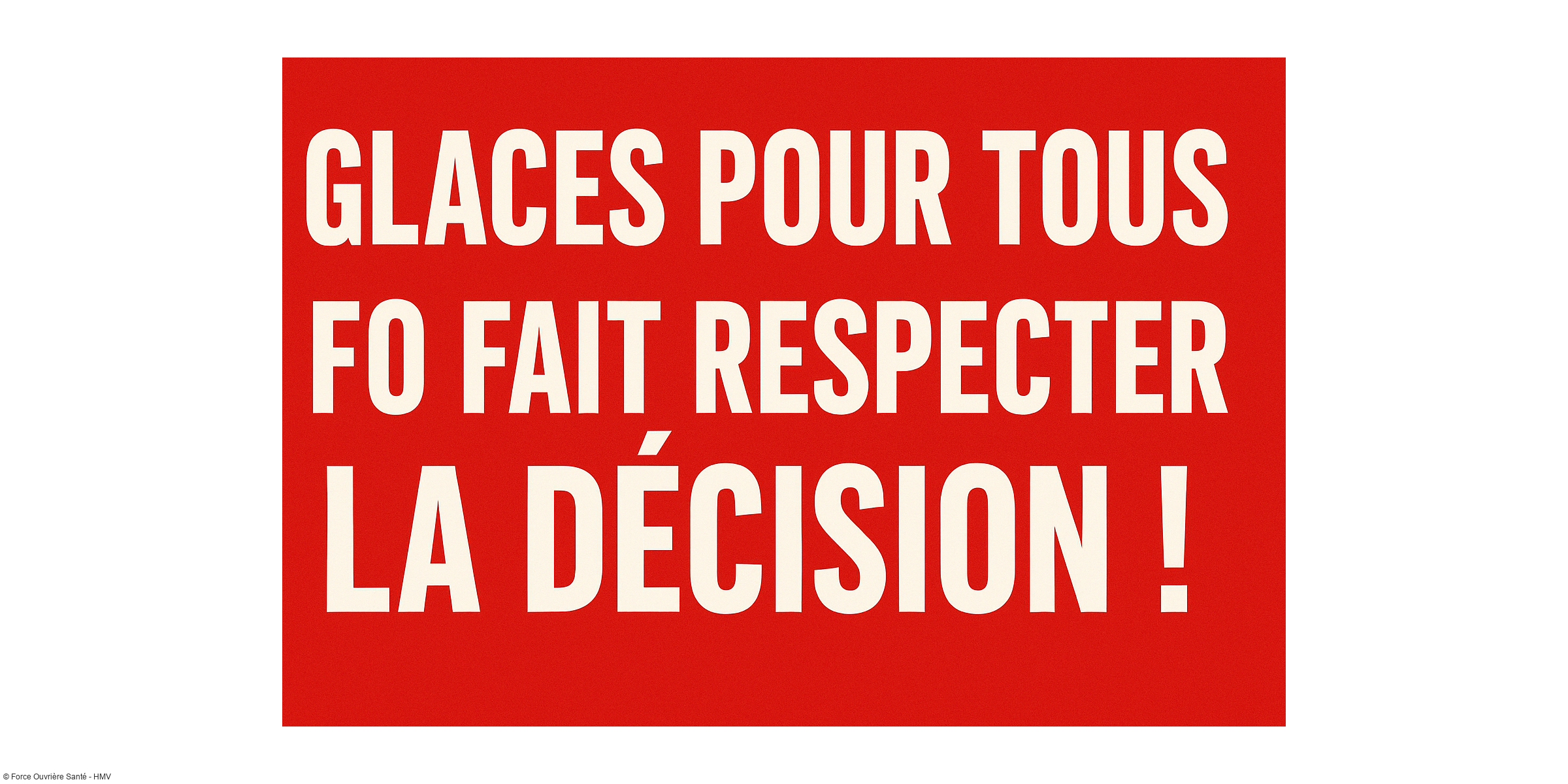 Glaces pour tous : FO obtient l’application de la décision !