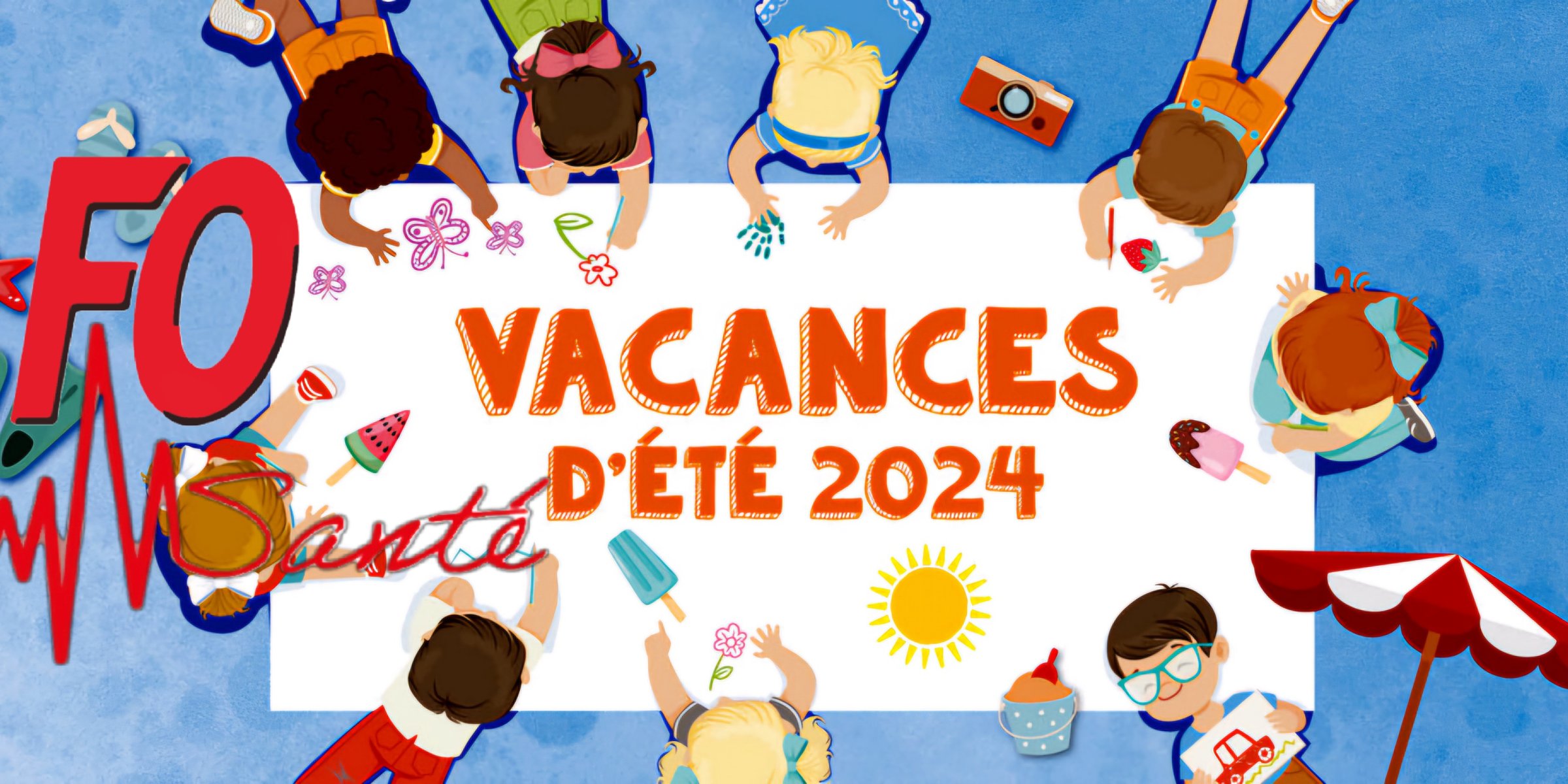 L'été avec Force Ouvrière Santé des HMV : Organisation et disponibilité